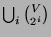$\bigcup_i {V \choose 2^i}$