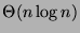 $\Theta(n \log n)$
