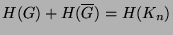 $H(G)+H(\overline{G}) = H(K_n)$