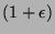 $(1 + \epsilon)$