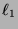 $\ell_1$