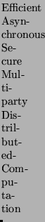 $\textstyle \parbox{\boxwidth}{\textrm{Tolerating Generalized Mobile Adversaries in SecureMulti-party Computation}}$
