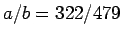 ${a}/{b} = {322}/{479}$