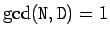 $\gcd(\texttt{N},\texttt{D}) = 1$